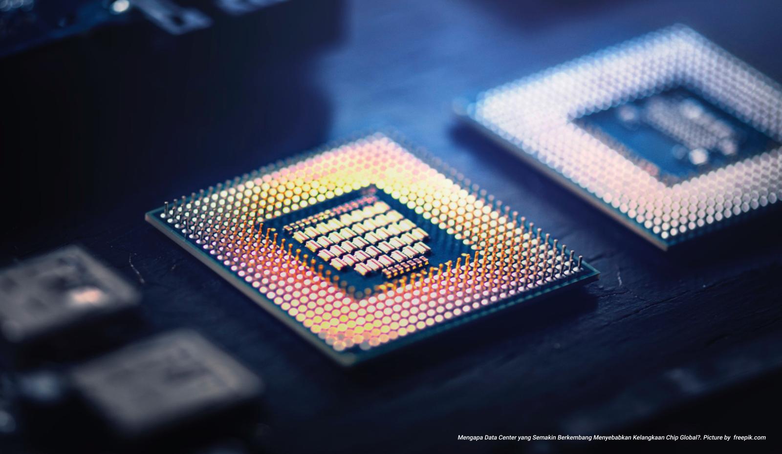 Mengapa Data Center yang Semakin Berkembang Menyebabkan Kelangkaan Chip Global?