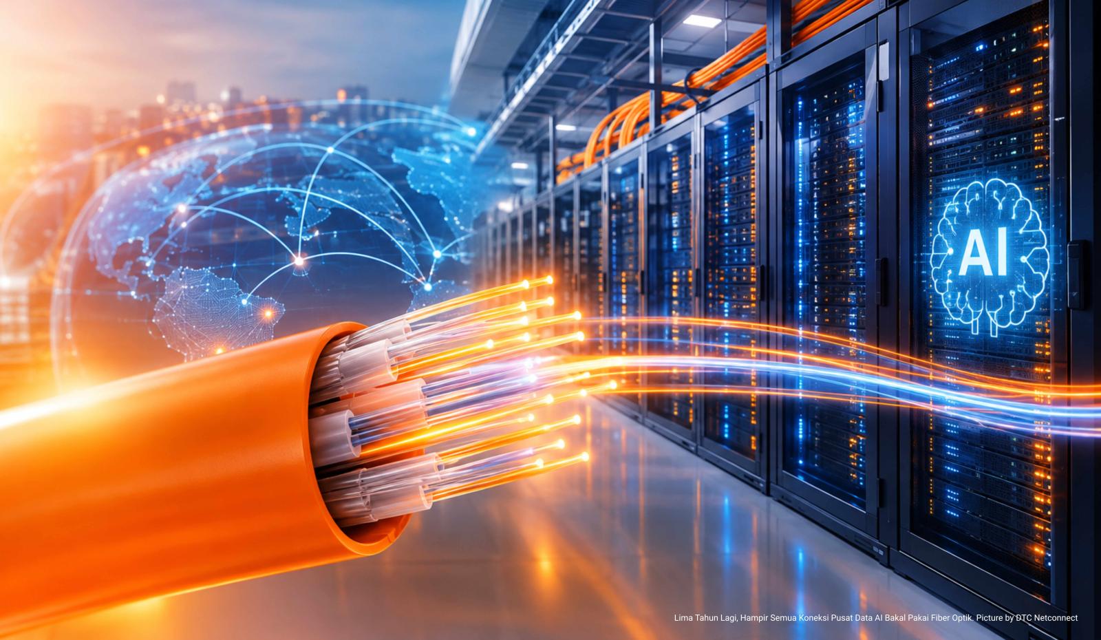Lima Tahun Lagi, Hampir Semua Koneksi Pusat Data AI Bakal Pakai Fiber Optik